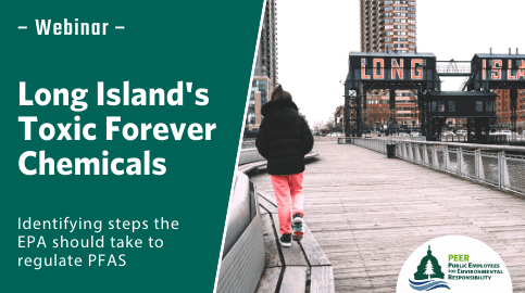 Webinar | Long Island’s Toxic Forever Chemicals